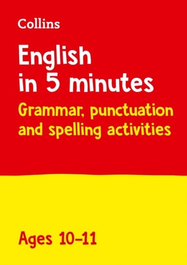 English in 5 Minutes a Day Age 10-11. Ideal for Use at Home Opracowanie zbiorowe