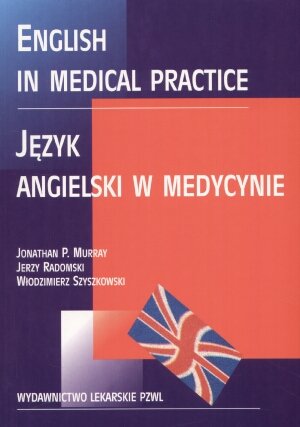 English in medical practice. Język angielski w medycynie Murray Jon