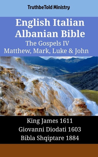 English Italian Albanian Bible - The Gospels IV Opracowanie zbiorowe