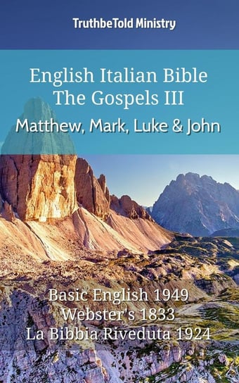 English Italian Bible - The Gospels III - Matthew, Mark, Luke and John Opracowanie zbiorowe