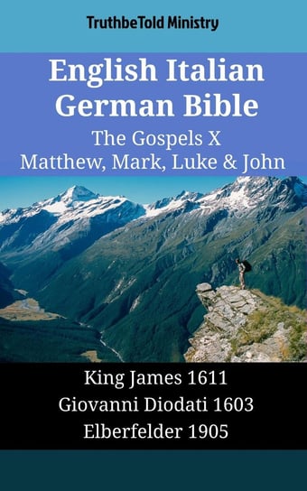 English Italian German Bible. The Gospels X Opracowanie zbiorowe
