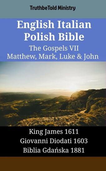 English Italian Polish Bible - The Gospels VII - Matthew, Mark, Luke & John Opracowanie zbiorowe