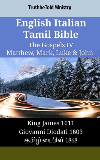 English Italian Tamil Bible - The Gospels IV - Matthew, Mark, Luke & John Opracowanie zbiorowe