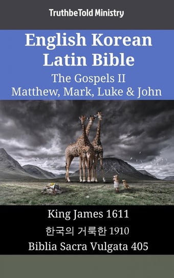 English Korean Latin Bible - The Gospels II - Matthew, Mark, Luke & John Opracowanie zbiorowe