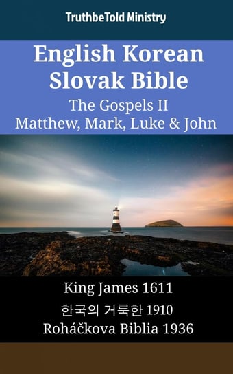 English Korean Slovak Bible - The Gospels II - Matthew, Mark, Luke & John Opracowanie zbiorowe