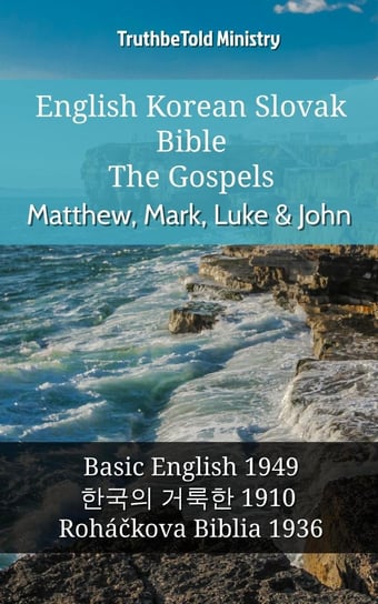 English Korean Slovak Bible - The Gospels - Matthew, Mark, Luke & John Opracowanie zbiorowe