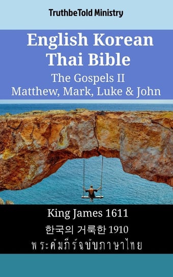 English Korean Thai Bible - The Gospels II - Matthew, Mark, Luke & John - ebook epub Opracowanie zbiorowe