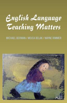 English Language Teaching Matters Berman Michael