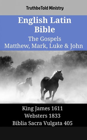 English Latin Bible. The Gospels Opracowanie zbiorowe