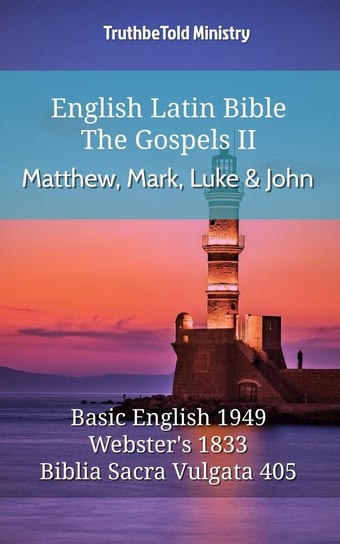 English Latin Bible - The Gospels II - Matthew, Mark, Luke and John Opracowanie zbiorowe