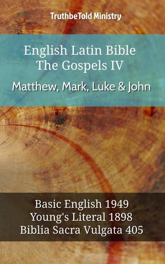 English Latin Bible - The Gospels IV - Matthew, Mark, Luke & John Opracowanie zbiorowe