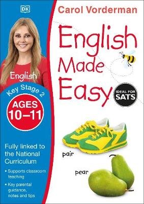 English Made Easy Ages 10-11 Key Stage 2 Vorderman Carol