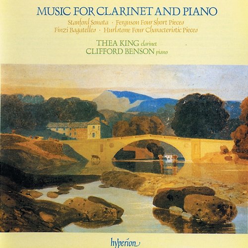 English Music for Clarinet & Piano I: Finzi, Stanford etc. Thea King, Clifford Benson