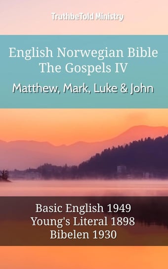 English Norwegian Bible - The Gospels IV - Matthew, Mark, Luke and John Opracowanie zbiorowe