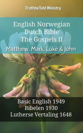 English Norwegian Dutch Bible - The Gospels II - Matthew, Mark, Luke & John - ebook epub Opracowanie zbiorowe