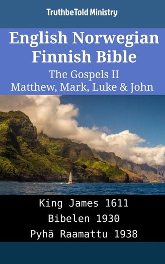 English Norwegian Finnish Bible. The Gospels II Opracowanie zbiorowe