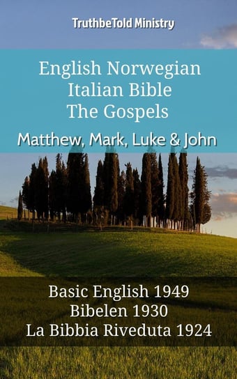 English Norwegian Italian Bible. The Gospels Opracowanie zbiorowe