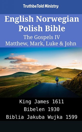 English Norwegian Polish Bible - The Gospels IV Opracowanie zbiorowe