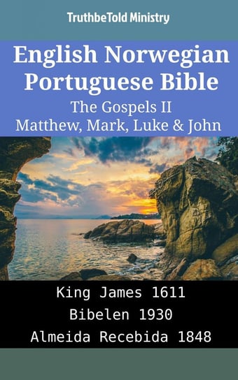 English Norwegian Portuguese Bible - The Gospels II - Matthew, Mark, Luke & John Opracowanie zbiorowe