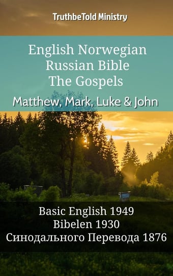 English Norwegian Russian Bible - The Gospels - Matthew, Mark, Luke & John Opracowanie zbiorowe