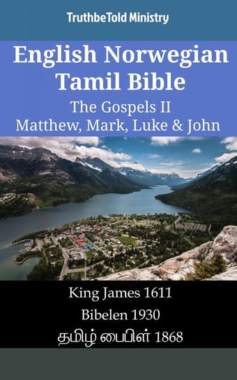 English Norwegian Tamil Bible - The Gospels II - Matthew, Mark, Luke & John Opracowanie zbiorowe