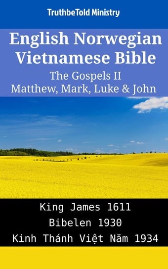 English Norwegian Vietnamese Bible - The Gospels II - Matthew, Mark, Luke & John Opracowanie zbiorowe