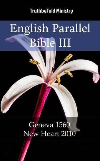 English Parallel Bible III Opracowanie zbiorowe