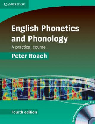 English Phonetics and Phonology Paperback + Audio CDs Peter J. Roach