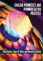 English Phonetics and Pronunciation Practice Carley Paul, Mees Inger M., Collins Beverley