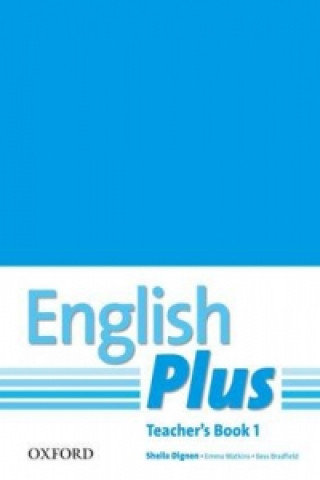 English Plus: 1: Teacher's Book with photocopiable resources Dignen Sheila