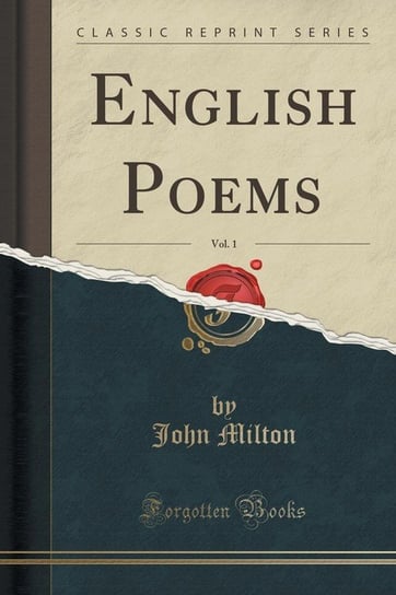 English Poems, Vol. 1 (Classic Reprint) Milton John