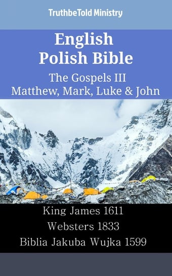 English Polish Bible - The Gospels 3 - Matthew, Mark, Luke & John Opracowanie zbiorowe