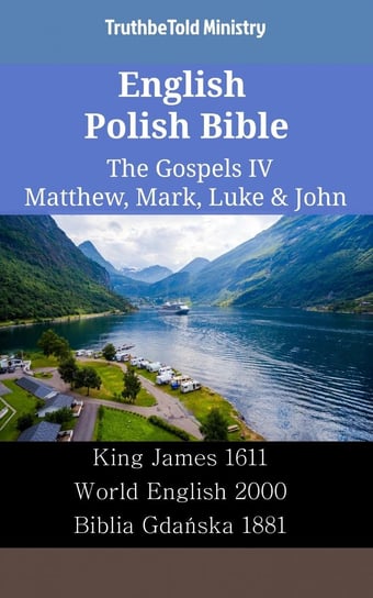 English Polish Bible - The Gospels IV Opracowanie zbiorowe