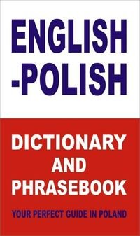 English Polish Dictionary and Phrasebook Your Perfect Guide In Poland Gordon Jacek