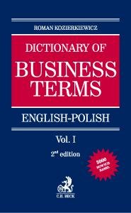 English-Polish Dictionary of Business Terms. Tom 1 Kozierkiewicz Roman