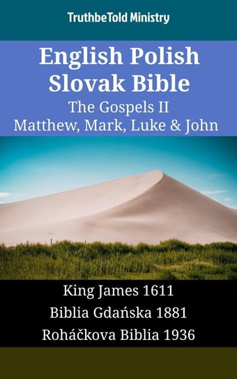 English Polish Slovak Bible - The Gospels II - Matthew, Mark, Luke & John Opracowanie zbiorowe