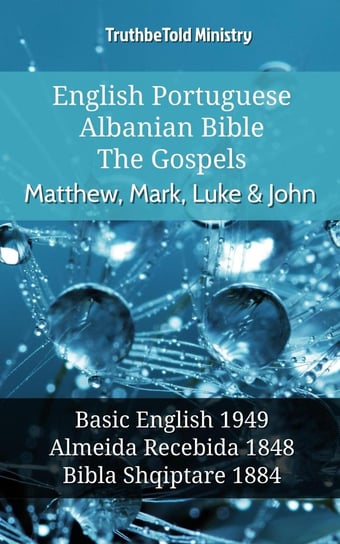 English Portuguese Albanian Bible - The Gospels Opracowanie zbiorowe