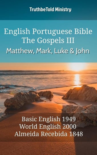 English Portuguese Bible - The Gospels 3 - Matthew, Mark, Luke and John Opracowanie zbiorowe