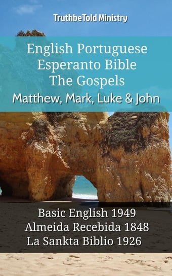 English Portuguese Esperanto Bible - The Gospels - Matthew, Mark, Luke & John Opracowanie zbiorowe