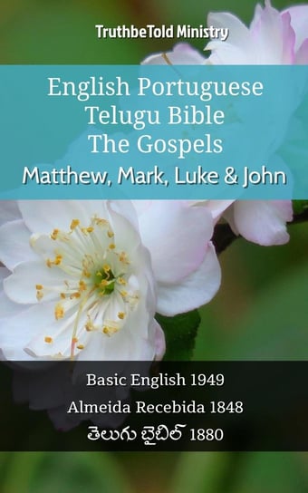 English Portuguese Telugu Bible - The Gospels - Matthew, Mark, Luke & John Opracowanie zbiorowe