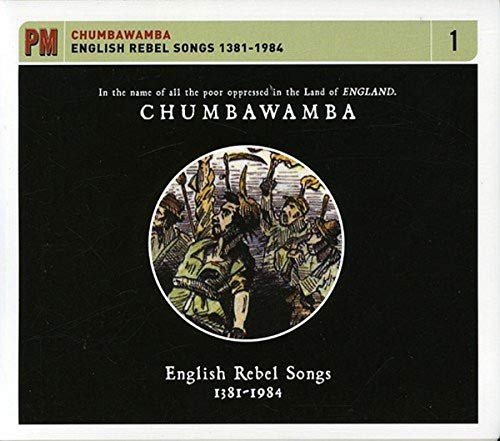 English Rebel Songs 1381-1984 Chumbawamba