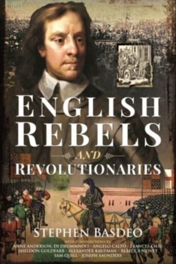English Rebels and Revolutionaries Basdeo, Stephen Basdeo