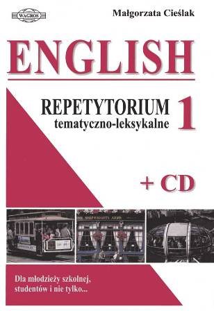 English. Repetytorium tematyczno-leksykalne 1 + CD Cieślak Małgorzata