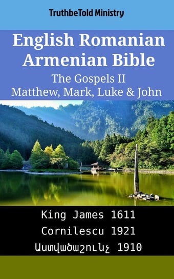 English Romanian Armenian Bible - The Gospels II - Matthew, Mark, Luke & John Opracowanie zbiorowe