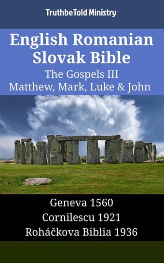 English Romanian Slovak Bible. The Gospels III Opracowanie zbiorowe
