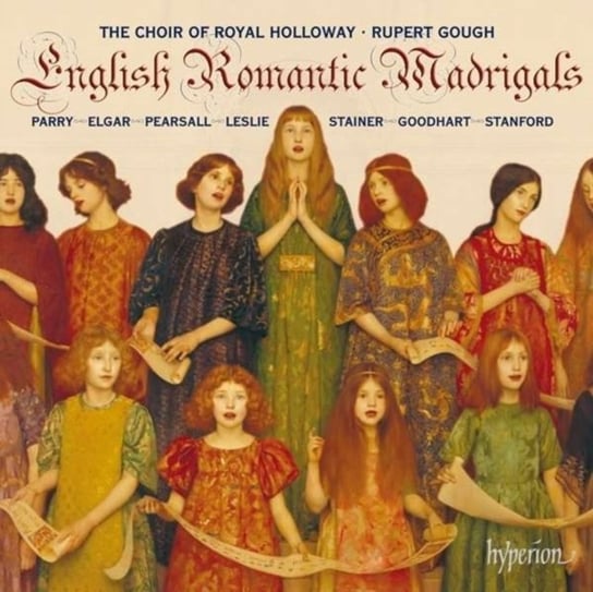 English Romantic Madrigals Gough Rupert, The Choir of Royal Holloway
