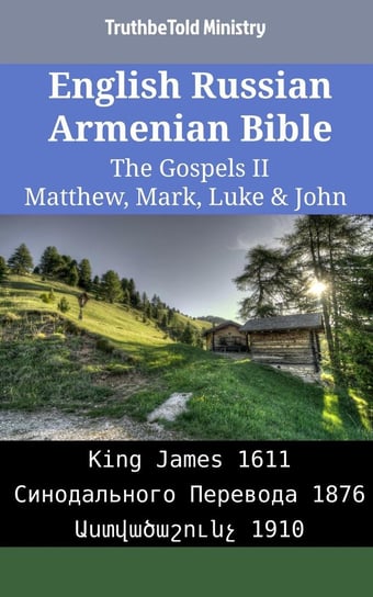 English Russian Armenian Bible. The Gospels II Opracowanie zbiorowe