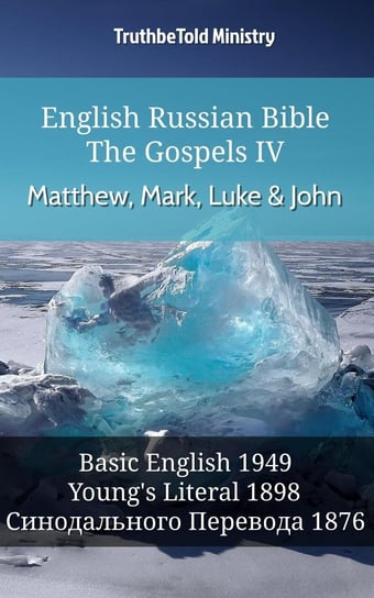 English Russian Bible - The Gospels 4 - Matthew, Mark, Luke & John Opracowanie zbiorowe