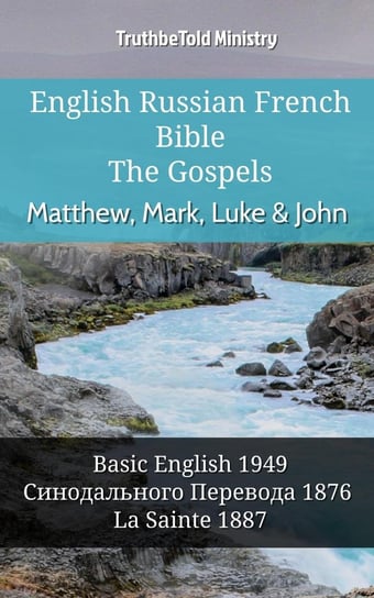 English Russian French Bible. The Gospels Opracowanie zbiorowe