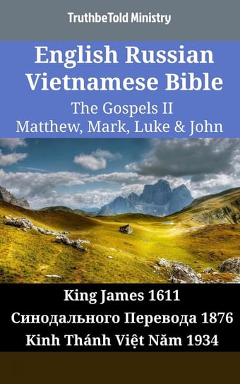 English Russian Vietnamese Bible - The Gospels II - Matthew, Mark, Luke & John Opracowanie zbiorowe